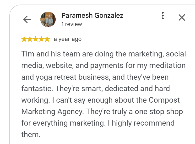 5-star Google review by Paramesh Gonzalez: Compost Marketing Agency is a one-stop shop for all marketing